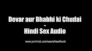 Devar aur Bhabhi ki Chudai - Hindi Sex Audio